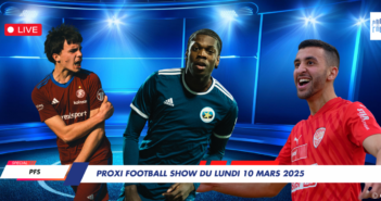 Proxi Football Show du lundi 10 mars 2025